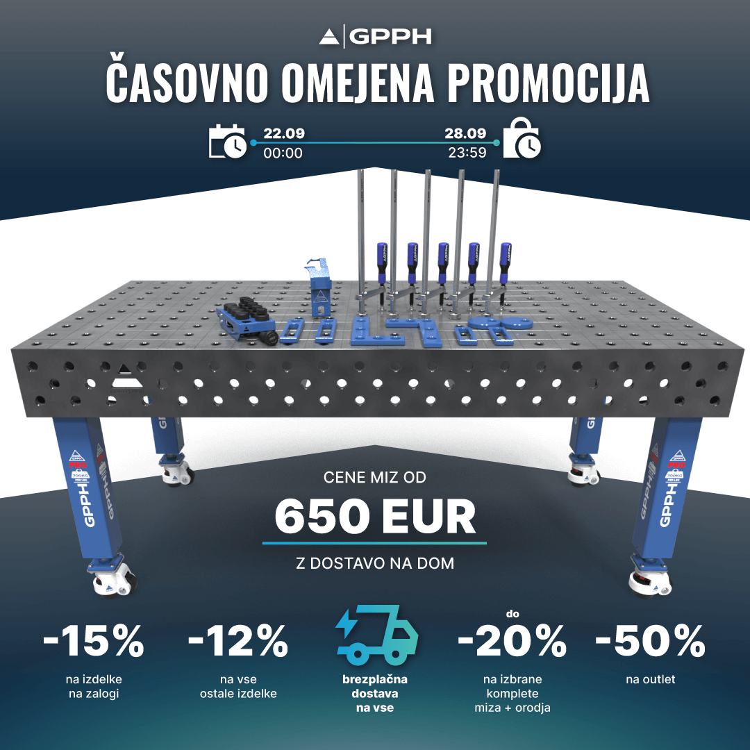 Časovno omejena promocija! -15% na izdelke na zalogi, -12% na vse ostale izdelke, brezplačna dostava na vse, do -20% na izbrane komplete miza + orodja, -50% na outlet.