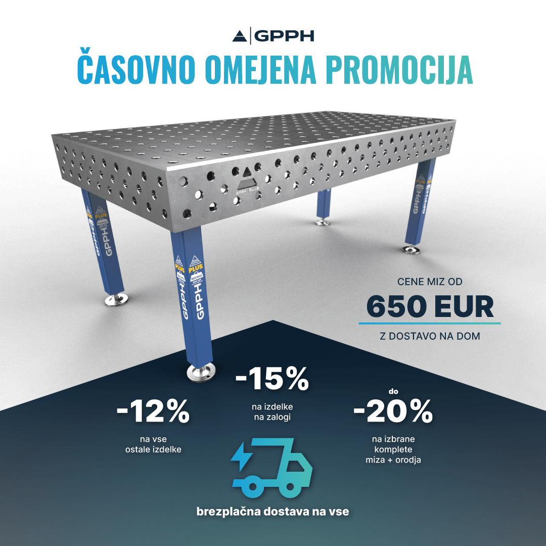 Časovno omejena promocija – 12 % popusta na vse izdelke | 15 % na izdelke na zalogi | do 20 % na izbrane komplete miza + orodje